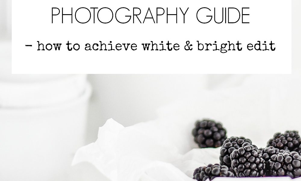 Photography Guide How To Achieve White Bright Edit Passionshake